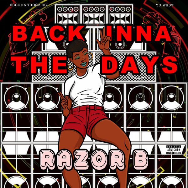 Bayc Razor B Razor B – Back Inna the Days - JamTune